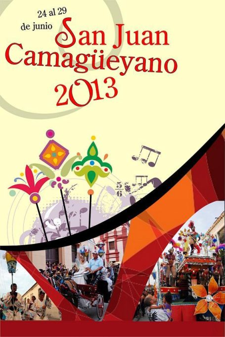 Cartel del San Juan Camagüeyano 2013, con colores vibrantes y elementos festivos.